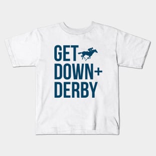 Derby Time Horse Racing Men Women Tee, Funny Get Down & Derby Kids T-Shirt